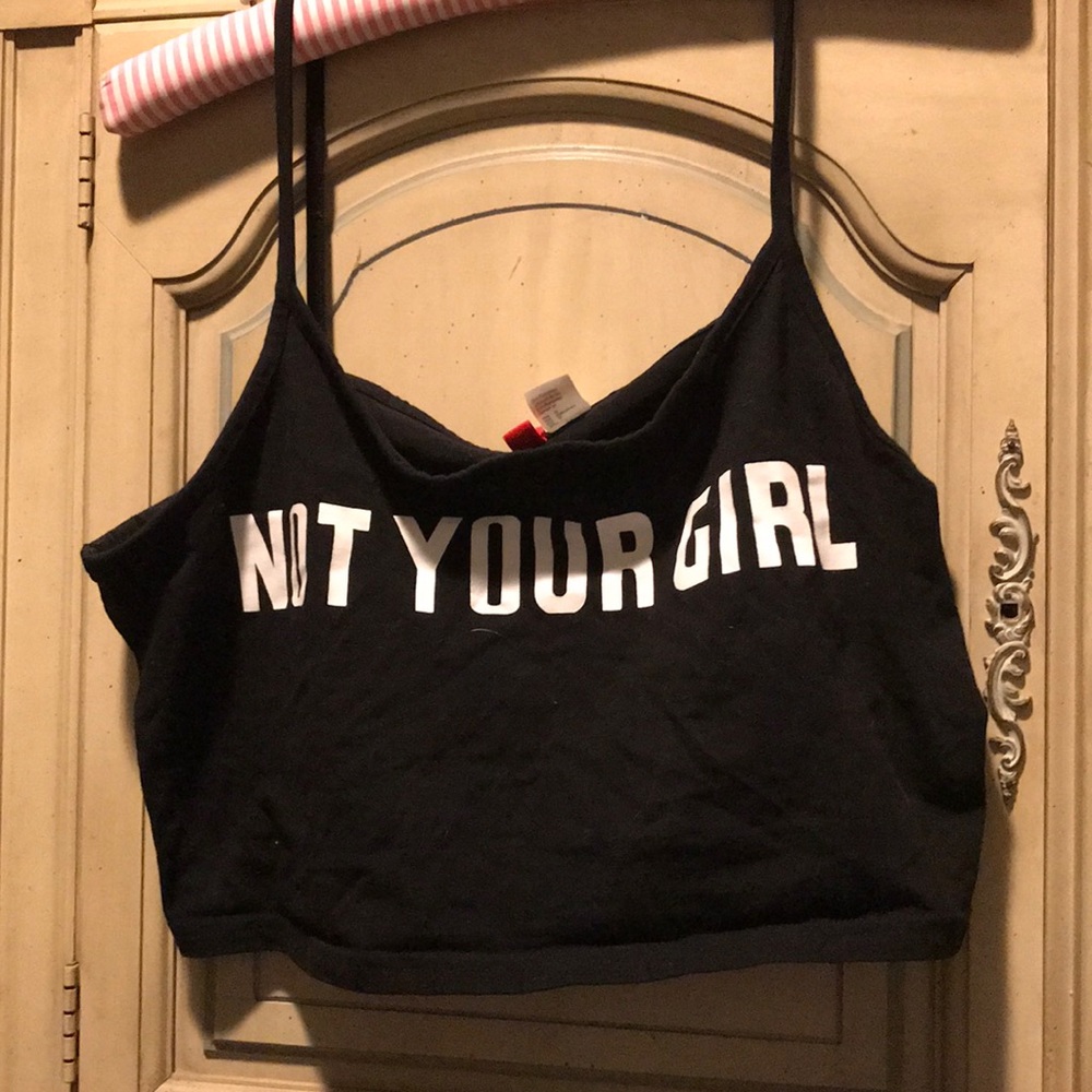 “Not your girl “ crop top